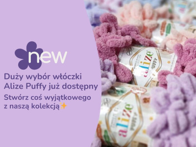 Duże uzupełnienie włóczki Alize Puffy w Supermarkecie Rękodzieła 100 Pomysłów!