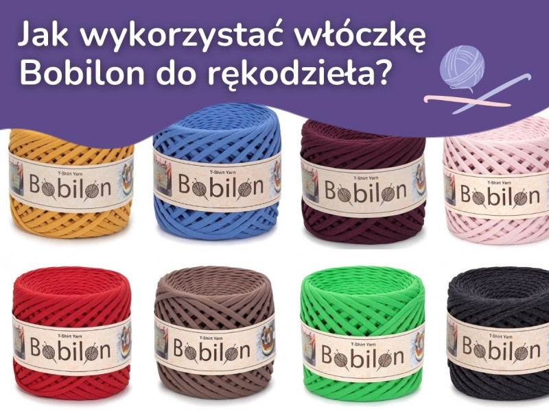 Jak wykorzystać włóczkę Bobilon do rękodzieła?